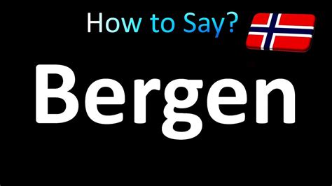 bergen pronunciation